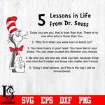 5 Lessons in Life from Dr. Seuss Svg Dxf Eps Png file