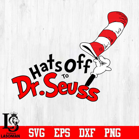 Hats Off to Dr. Seuss Svg Dxf Eps Png file