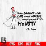 Unless someone like you cares a whole awful lot, Nothing is going to get better. It's not Svg Dxf Eps Png file