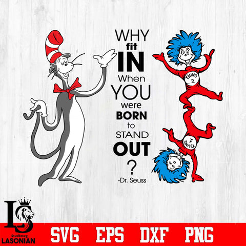 Why Fit in When You Were Born to Stand Out Svg Dxf Eps Png file