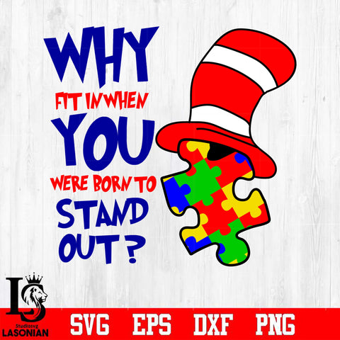 Why fit in when you were born to stand out Svg Dxf Eps Png file
