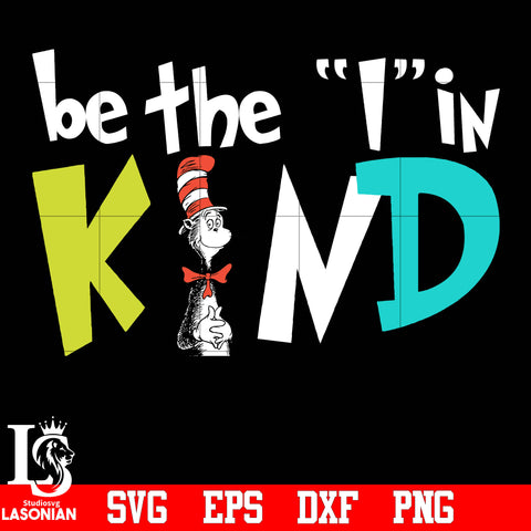 Dr Seuss Be The I in Kind svg eps dxf png file