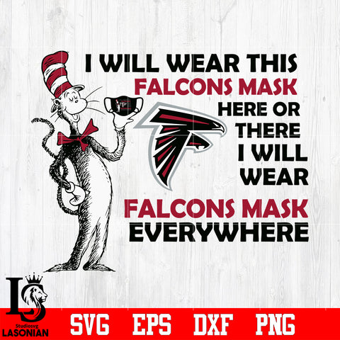 Dr Seuss I Will Wear This Atlanta Falcons Mask Here svg eps dxf png file