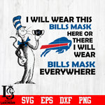 Dr Seuss I Will Wear This Buffalo Bills Mask Here svg eps dxf png file