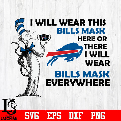 Dr Seuss I Will Wear This Buffalo Bills Mask Here svg eps dxf png file