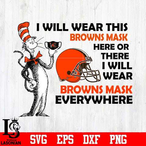 Dr Seuss I Will Wear This Cleveland Browns Mask Here svg eps dxf png file