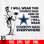 Dr Seuss I Will Wear This Dallas Cowboys Mask Here svg eps dxf png file