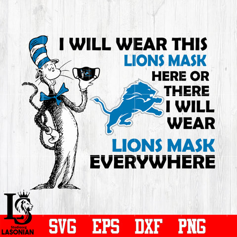 Dr Seuss I Will Wear This Detroit Lions Mask Here svg eps dxf png file