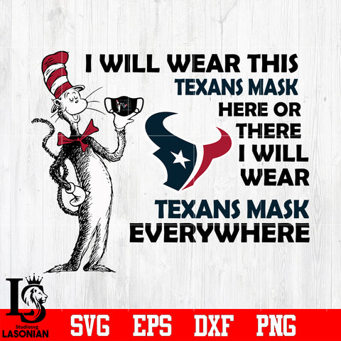 Dr Seuss I Will Wear This Houston Texans Mask Here svg eps dxf png file