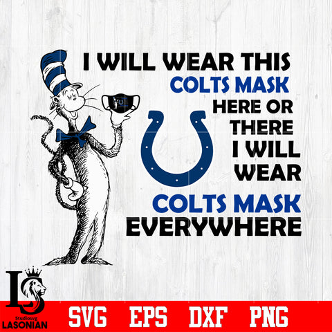 Dr Seuss I Will Wear This Indianapolis Colts Mask Here svg eps dxf png file