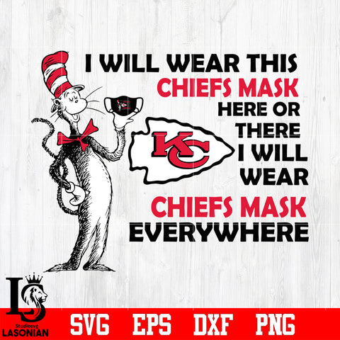 Dr Seuss I Will Wear This Kansas City Chiefs Mask Here svg eps dxf png file