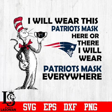 Dr Seuss I Will Wear This New England Patriots Mask Here svg eps dxf png file