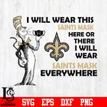 Dr Seuss I Will Wear This New Orleans Saints Mask Here svg eps dxf png file