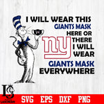 Dr Seuss I Will Wear This New York Giants Mask Here svg eps dxf png file