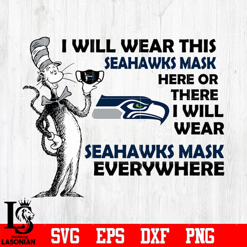 Dr Seuss I Will Wear This Seattle Seahawks Mask Here svg eps dxf png file