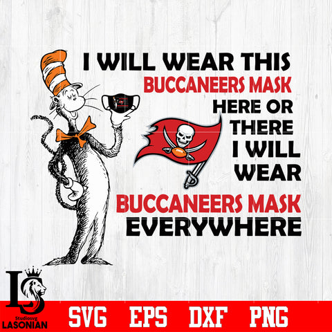 Dr Seuss I Will Wear This Tampa Bay Buccaneers Mask Here svg eps dxf png file