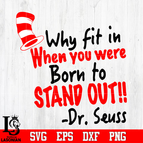 Dr seuss why fit in when you were born to stand out Svg Dxf Eps Png file