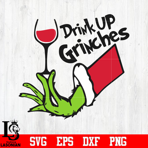 Drink Up Grinches svg eps dxf png file