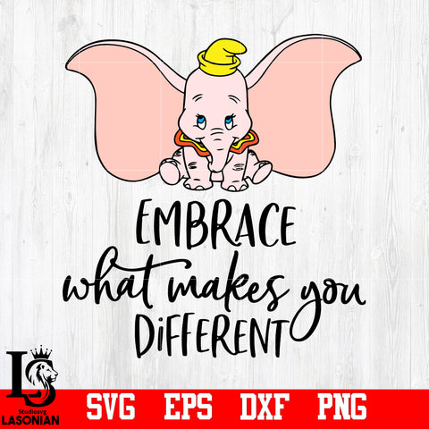 Embrace what makes you different, Dumbo, Dumbo cut file, Disney, Elephant, Disney svg,eps,dxf,png file