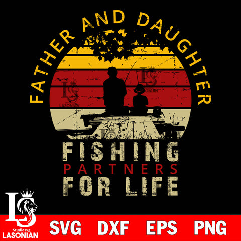 FATHER AND DAUGHTER FISHING PARTNER FOR LIFE svg dxf eps png file Svg Dxf Eps Png file