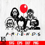 FRIENDS, HORROR FILMS ,Scary Thriller ,Slashers Characters svg eps dxf png file