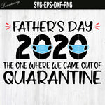 Father's day the one where we came out of quarantined svg dxf png eps file