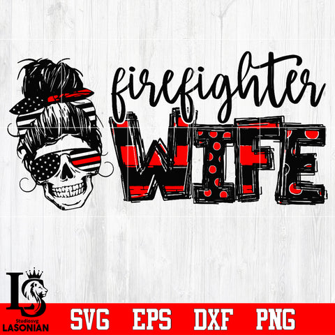 Firefighter wife Shull Svg Dxf Eps Png file