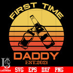 First time Ðay EST 2021 father's day svg eps dxf png file