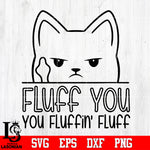 Fluff You, funny, cat Svg Dxf Eps Png file