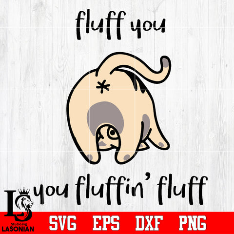 Fluff you, you fluffn'fluff Svg Dxf Eps Png file