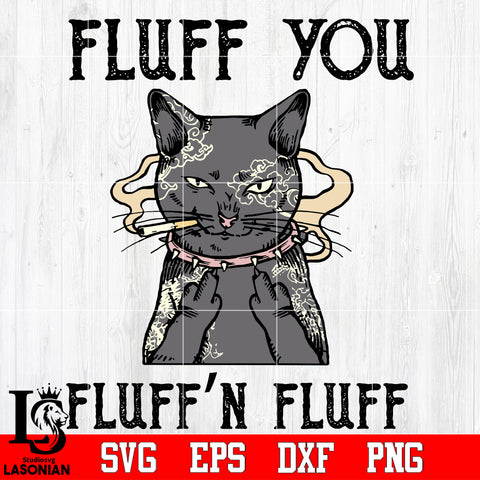 Fluff you fluffin fluff Svg Dxf Eps Png file
