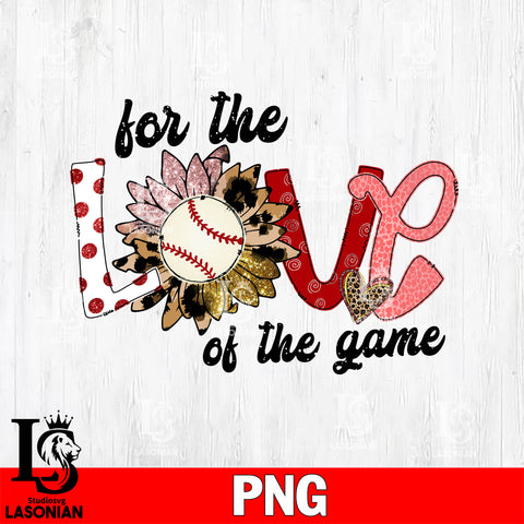 FoR the love of the game  Png file