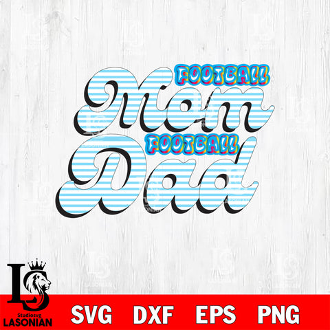 Football Mom Football Dad    Png file