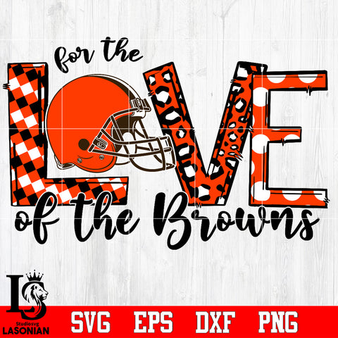 For the Love of the Browns Svg Dxf Eps Png file