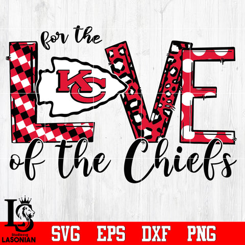 For the Love of the Chiefs Svg Dxf Eps Png file