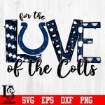 For the Love of the Colts Svg Dxf Eps Png file
