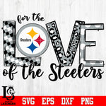 For the Love of the Steelers Svg Dxf Eps Png file