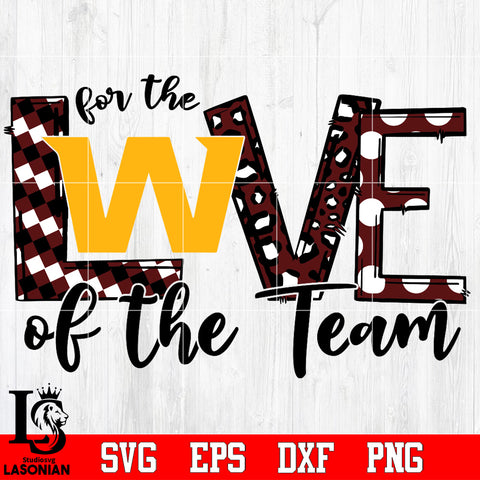 For the Love of the Team Svg Dxf Eps Png file