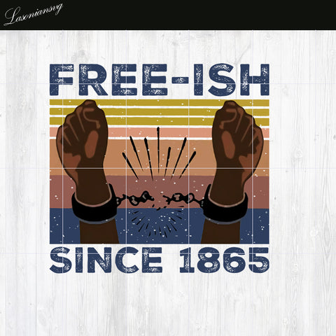 Free-ish Since 1865 PNG file