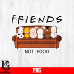 Friends Not Food PNG file