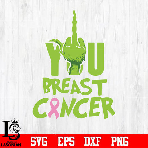 Fuck you breast cancer Grinch svg, png, dxf, eps digital file