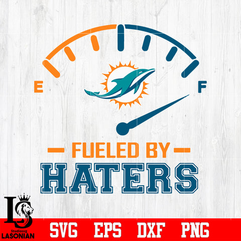Fueled By Haters Miami Dolphins, Miami Dolphins svg eps dxf png file
