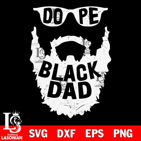 Gift For Father Dope Black  svg dxf eps png file Svg Dxf Eps Png file