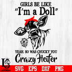 Girls be like I'm a doll Svg Dxf Eps Png file