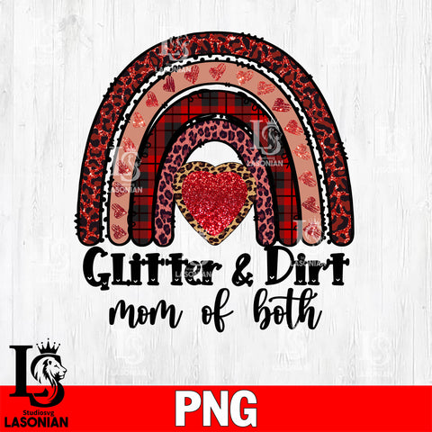 Glitter&Dirt Mom Of Both  Png file