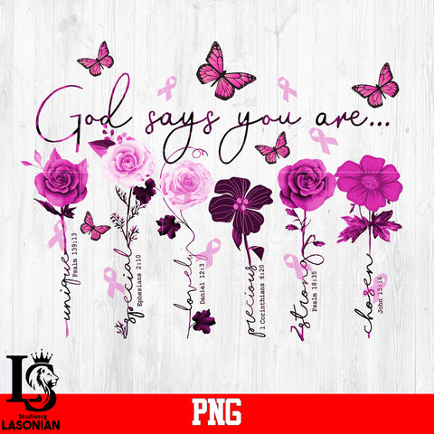 God Says You Are,Flowers PNG file