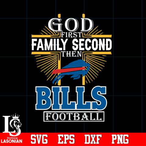 God First Family Second Buffalo Bills Football Svg Dxf Eps Png file