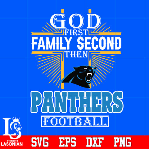 God First Family Second Carolina Panthers Football Svg Dxf Eps Png file