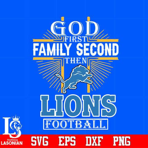 God First Family Second Detroit Lions Football Svg Dxf Eps Png file