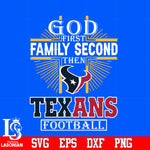 God First Family Second Houston Texans Football Svg Dxf Eps Png file